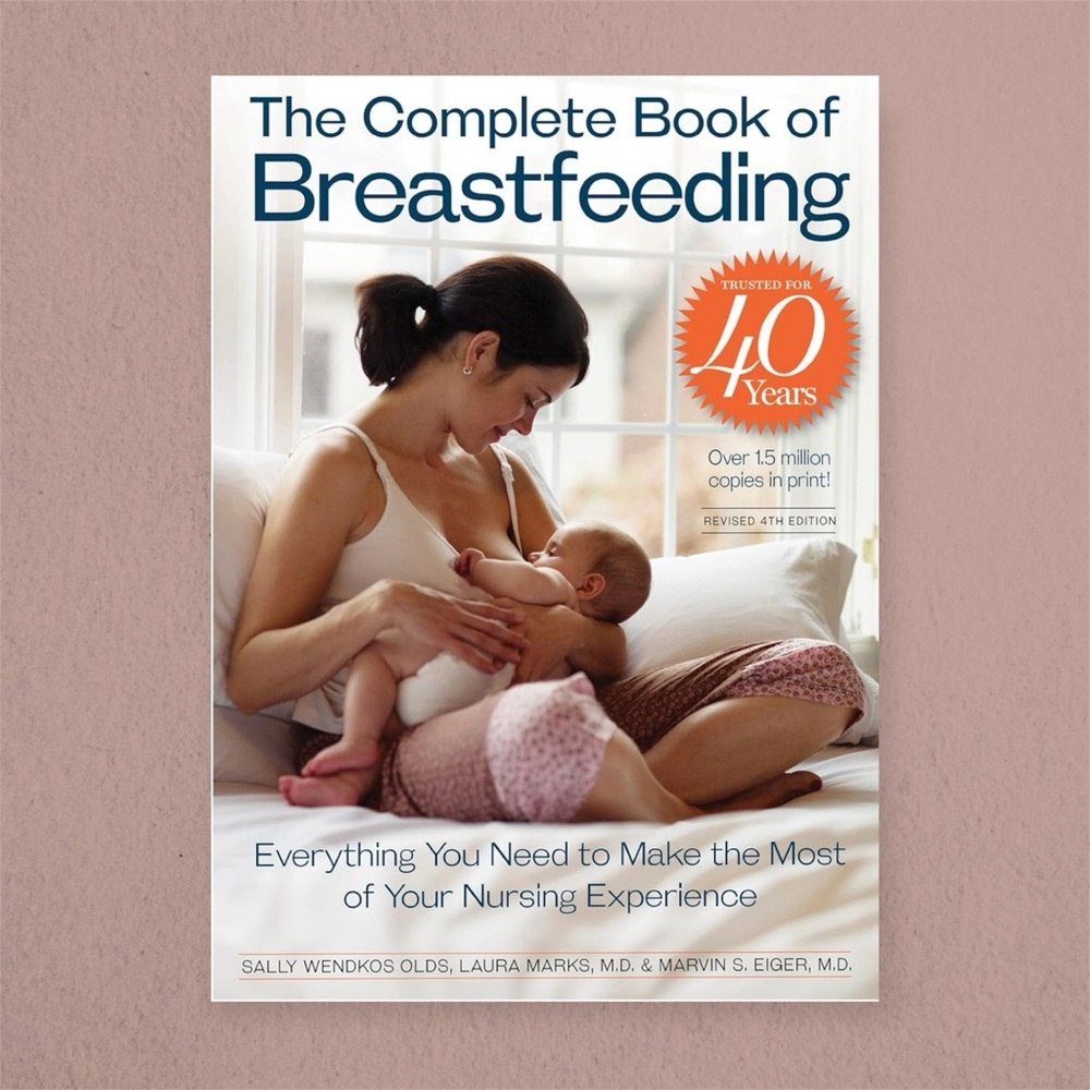New The Complete Book of Breastfeeding, 4th edition: The Classic Guide